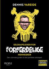 "Selskapsleker for forferdelige mennesker : den ultimate guiden til det perfekte selskapet"