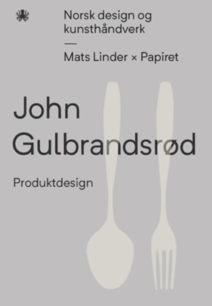 John Gulbrandsrød : produktdesign