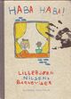 Omslagsbilde:Haba Haba! : Lillebjørn Nilsens barneviser