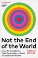 Cover photo:Not the end of the world : how we can be the first generation to build a sustainable planet