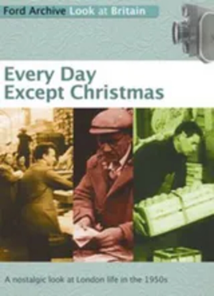 Every day except christmas