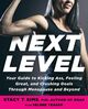 Omslagsbilde:Next level : your guide to kicking ass, feeling great, and crushing goals through menopause and beyond