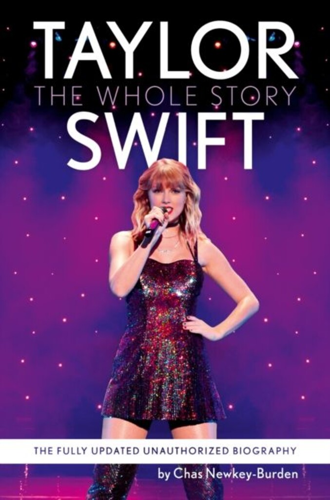 Taylor Swift : the whole story : the fully updated unauthorised biography