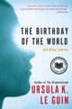Omslagsbilde:The birthday of the world : and other stories