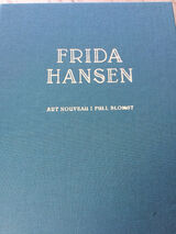 "Frida Hansen : art nouveau i full blomst"