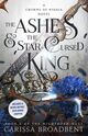 Omslagsbilde:The ashes &amp; the star-cursed king : a crowns of Nyaxia novel