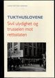 Omslagsbilde:Tukthuslovene : sivil ulydighet og trusselen mot rettsstaten