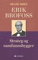 Omslagsbilde:Erik Brofoss : strateg og samfunnsbygger