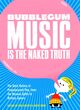 Omslagsbilde:Bubblegum music is the naked truth