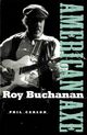 Omslagsbilde:Roy Buchanan : American axe