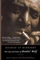 Omslagsbilde:Moanin' at midnight : the life and times of Howlin' Wolf