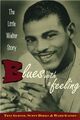 Omslagsbilde:Blues with a Feeling : the Little Walter story