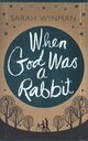 Omslagsbilde:When God was a rabbit