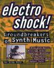 Omslagsbilde:Electro shock ! : groundbreakers of synth music