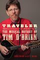 Cover photo:Traveler : the musical odyssey of Tim O'Brien