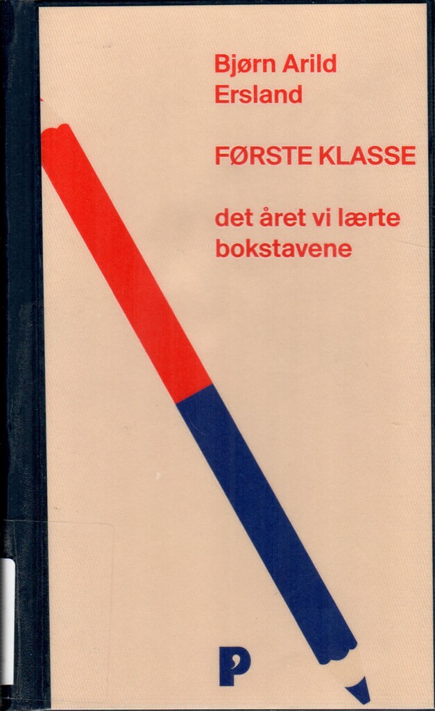 Første klasse : det året vi lærte bokstavene