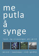 Omslagsbilde:Me putla å synge : rock- og visesongar på jærsk : Jærrock - Lappeteppe - Vind i Gardhol