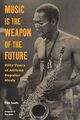 Omslagsbilde:Music is the weapon of the future : fifty years of African popular music