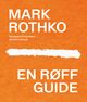 Omslagsbilde:Mark Rothko : en røff guide