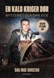 Omslagsbilde:En kald kriger dør : historien om Ola Dan Eide