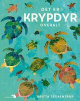 Teckentrup, Britta : Det er krypdyr overalt