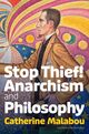 Omslagsbilde:Stop thief! : anarchism and philosophy