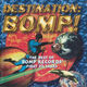 Omslagsbilde:Destination Bomp : the best of Bomp : The best of Bomp records' first 20 years