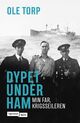 Cover photo:Dypet under ham : min far, krigsseileren