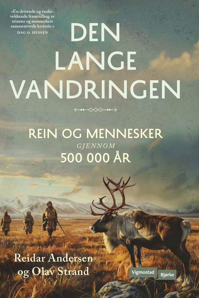 Den lange vandringen : reinsdyr og mennesker gjennom 500 000 år