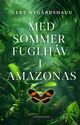 Omslagsbilde:Med sommerfuglhåv i Amazonas