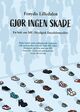 Cover photo:Gjør ingen skade : en bok om ME (mylagisk encefalomyelitt)