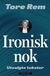 Omslagsbilde:Ironisk nok : utvalgte tekster