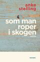 Cover photo:Som man roper i skogen