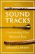 Omslagsbilde:Sound tracks : uncovering our musical past