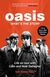 Omslagsbilde:Oasis : what's the story?: life on tour with Liam and Noel Gallagher