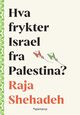 Cover photo:Hva frykter Israel fra Palestina?