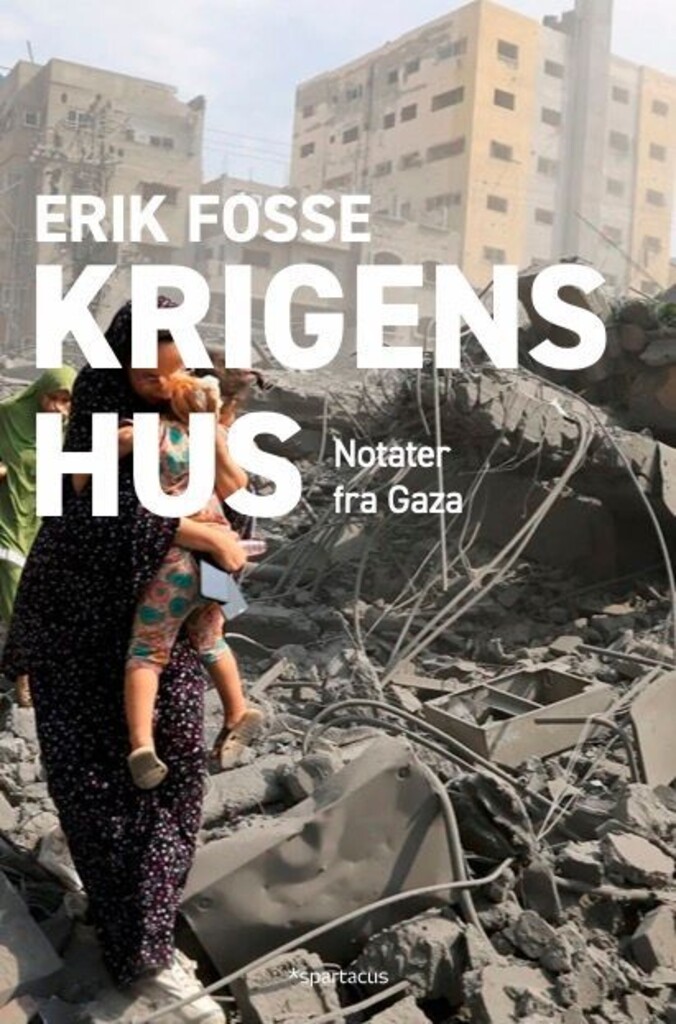 Krigens hus : notater fra Gaza