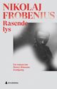 Cover photo:Rasende lys : en roman om Henry Rinnans framgang : basert på virkelige hendelser