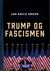 Omslagsbilde:Trump og fascismen