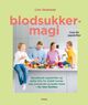 Cover photo:Blodsukkermagi : sprudlende oppskrifter og enkle triks for stabilt humøt, mer overskudd og bedre helse - for hele familien