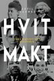 Cover photo:Hvit makt : USAs rasistiske historie