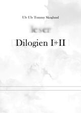 Skoglund, Ulv Ulv Tommy : Leser Dilogien I+II