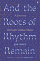 Omslagsbilde:And the roots of rhythm remain : a journey through global music