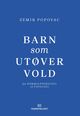 Omslagsbilde:Barn som utøver vold : fra normalpsykologi til patologi