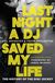 Omslagsbilde:Last night a DJ saved my life : the history of the disc jockey