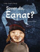 Lillevik, Linda Trast : Sover du, Eanat?
