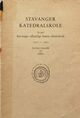 Omslagsbilde:Stavanger katedralskole. Til 1936: Stavanger offentlige høiere almenskole 1917 - 1962