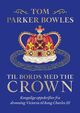 Omslagsbilde:Til bords med the crown : kongelige oppskrifter fra dronning Victoria til kong Charles III