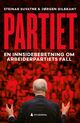 Cover photo:Partiet : en innsideberetning om Arbeiderpartiets fall