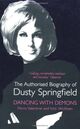 Omslagsbilde:Dancing with demons : the authorised biography of Dusty Springfield